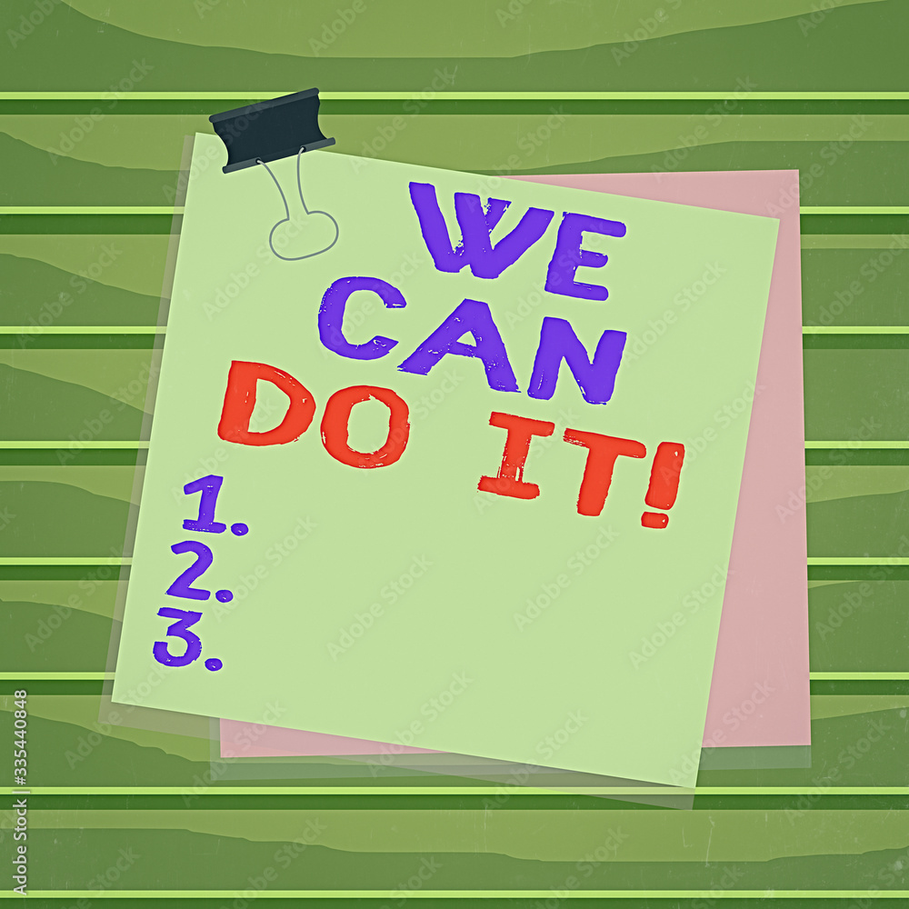 Poster conceptual hand writing showing we can do it. concept meaning see yourself as powerful capable demon