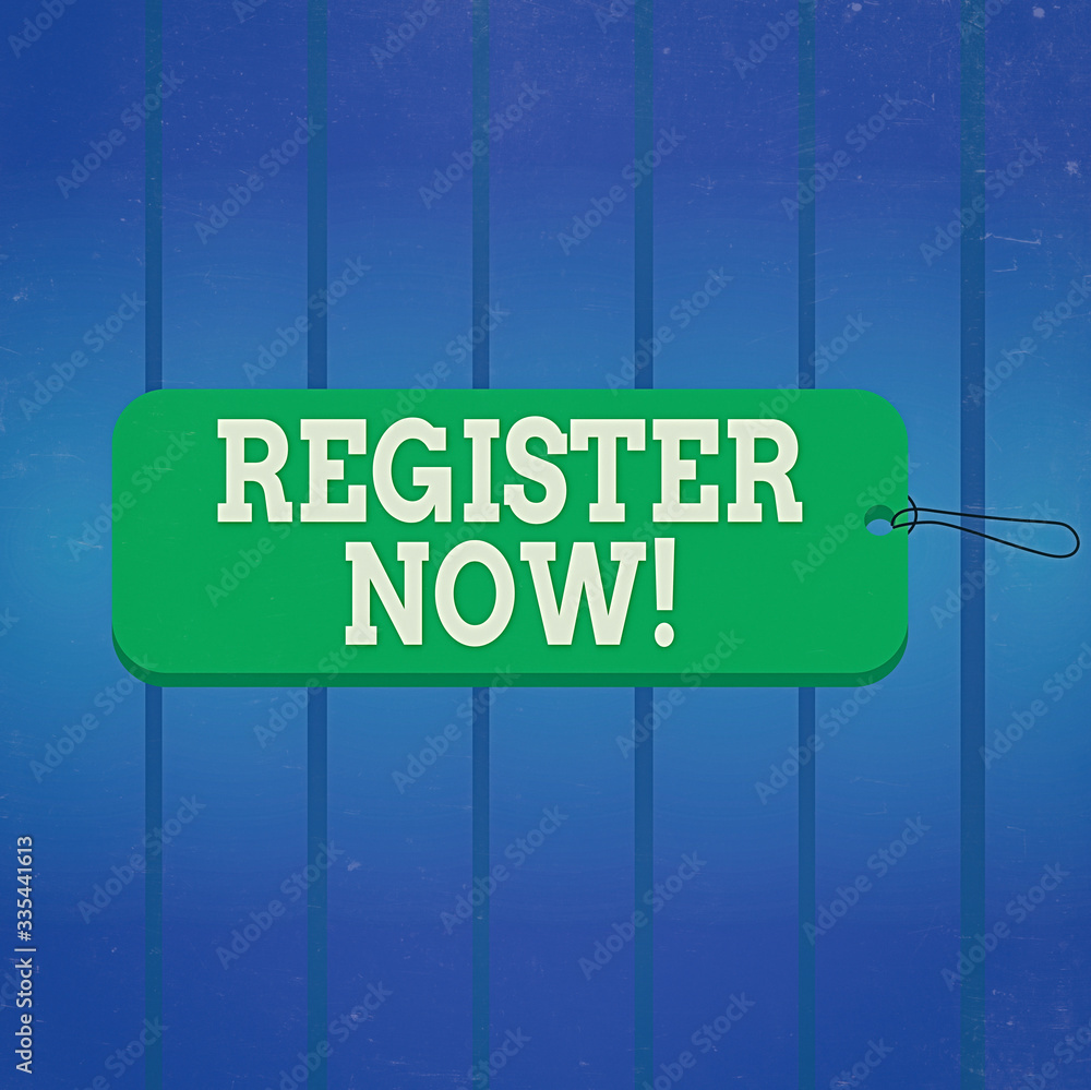 Poster writing note showing register now. business concept for official list or record showing or things in