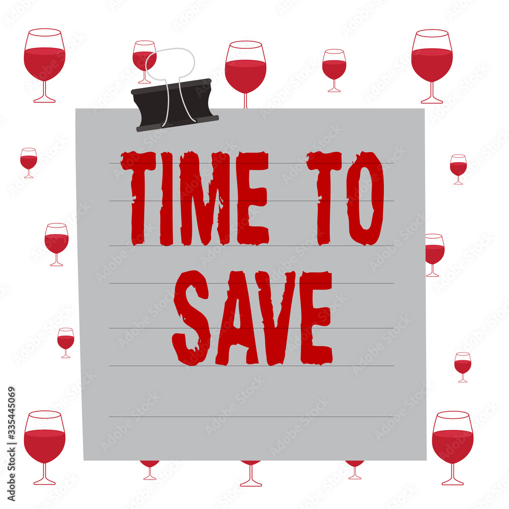 Poster text sign showing time to save. business photo showcasing to do something more efficiently that less