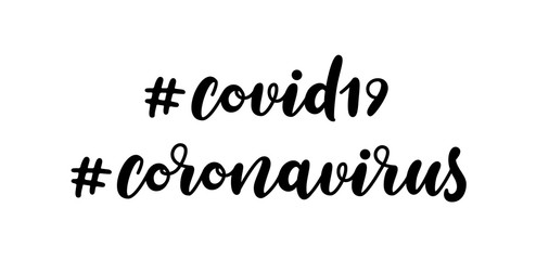 Covid19 and coronavirus hand drawn lettering hashtags. Vector isolated text on white background.