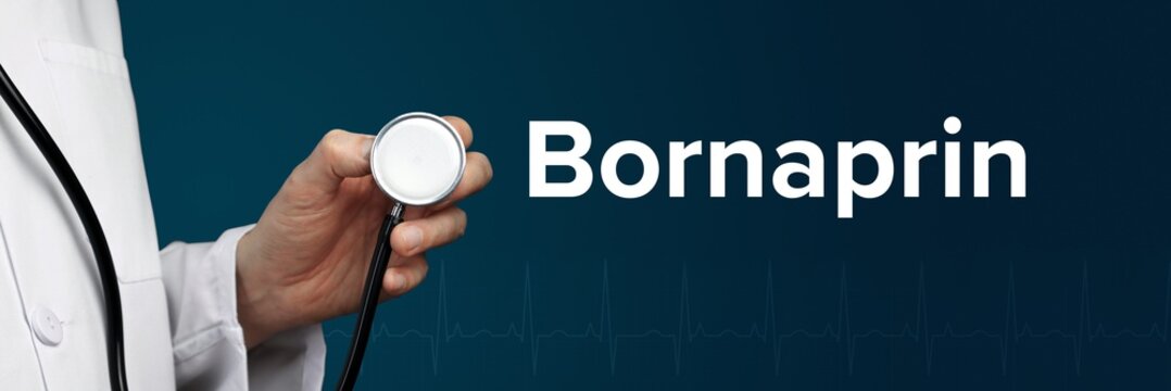 Bornaprin. Arzt im Kittel h&auml;lt Stethoskop. Das Wort Bornaprin steht daneben. Symbol f&uuml;r Medizin, Krankheit, Gesundheit