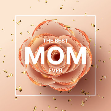 Happy Mother's Day background template. Holiday greeting card with realistic 3d gentle flower with golden sand. Vector illustration with paper pink rose and gold confetti.
