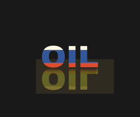 Oil Trading concept with Russia flag symbol inside OIL TEXT, black background, Sign symbol background, oil trade war, vector illustration.