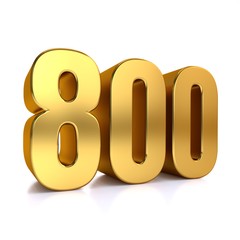 eight hundred, 3d illustration golden number 800 on white background and copy space on right hand side for text