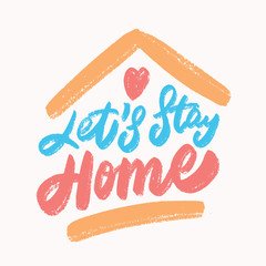 Let's stay home. Vector lettering.