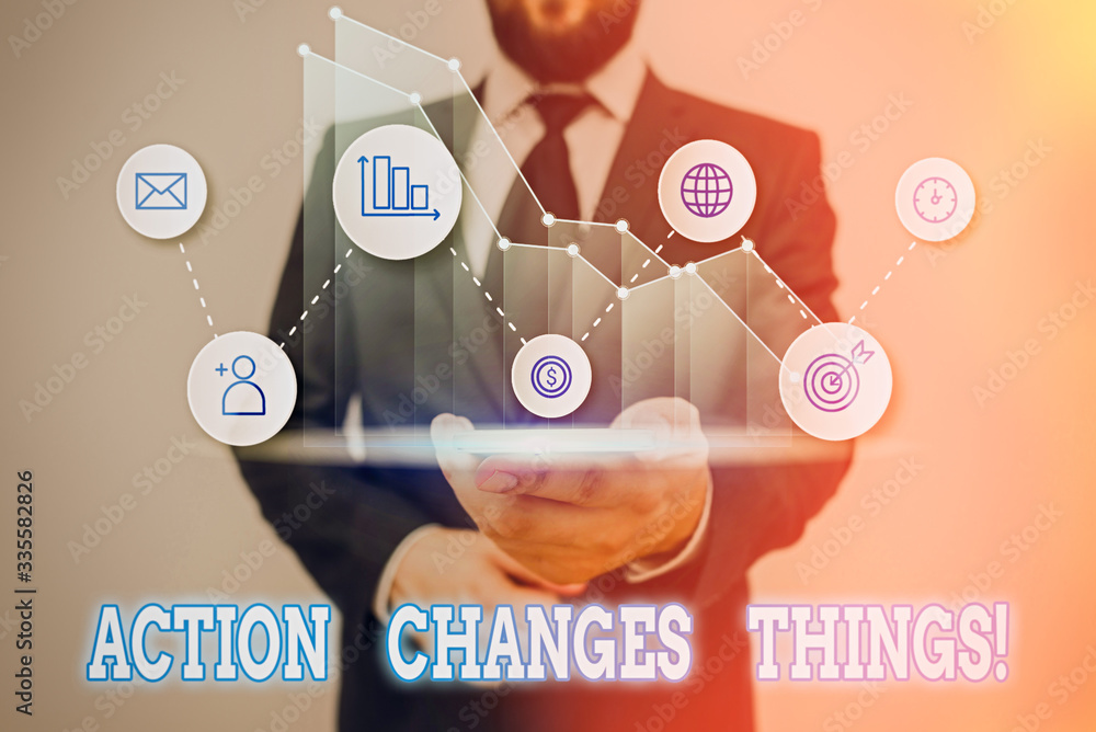 Poster text sign showing action changes things. business photo showcasing start doing something against pro