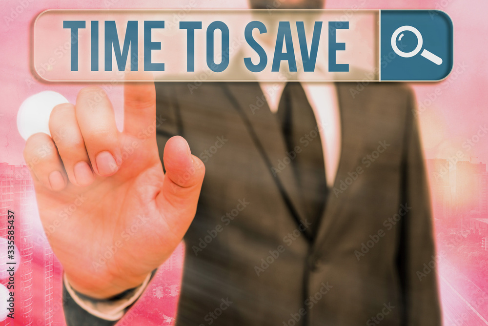 Poster writing note showing time to save. business concept for to do something more efficiently that less t