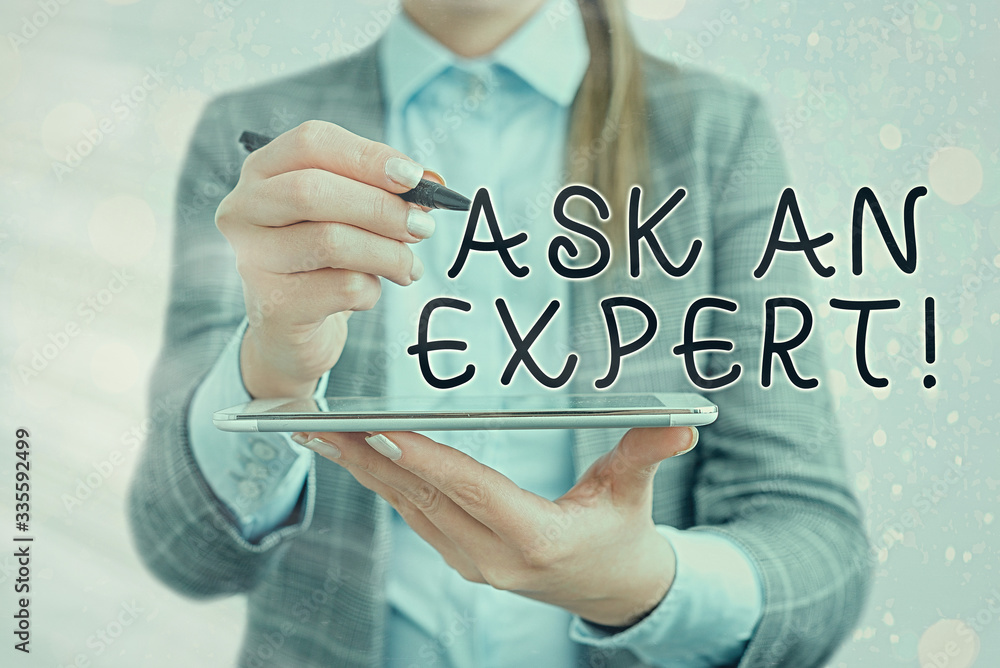 Aufkleber text sign showing ask an expert. business photo text consult someone who has skill about something o