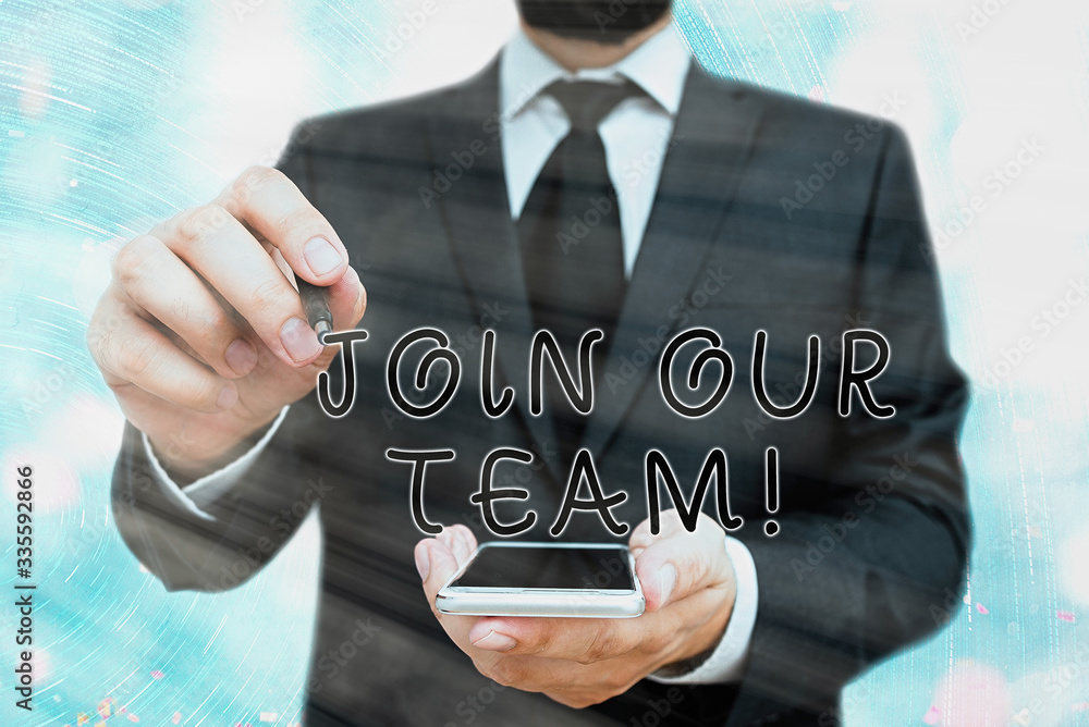 Poster handwriting text join our team. conceptual photo inviting someone to join in your local group or com