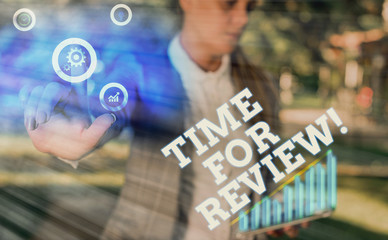 Text sign showing Time For Review. Business photo text review of a system or situation in its...