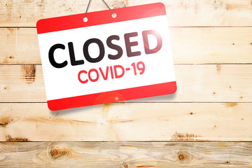Closed businesses for COVID-19 pandemic outbreak, closure sign