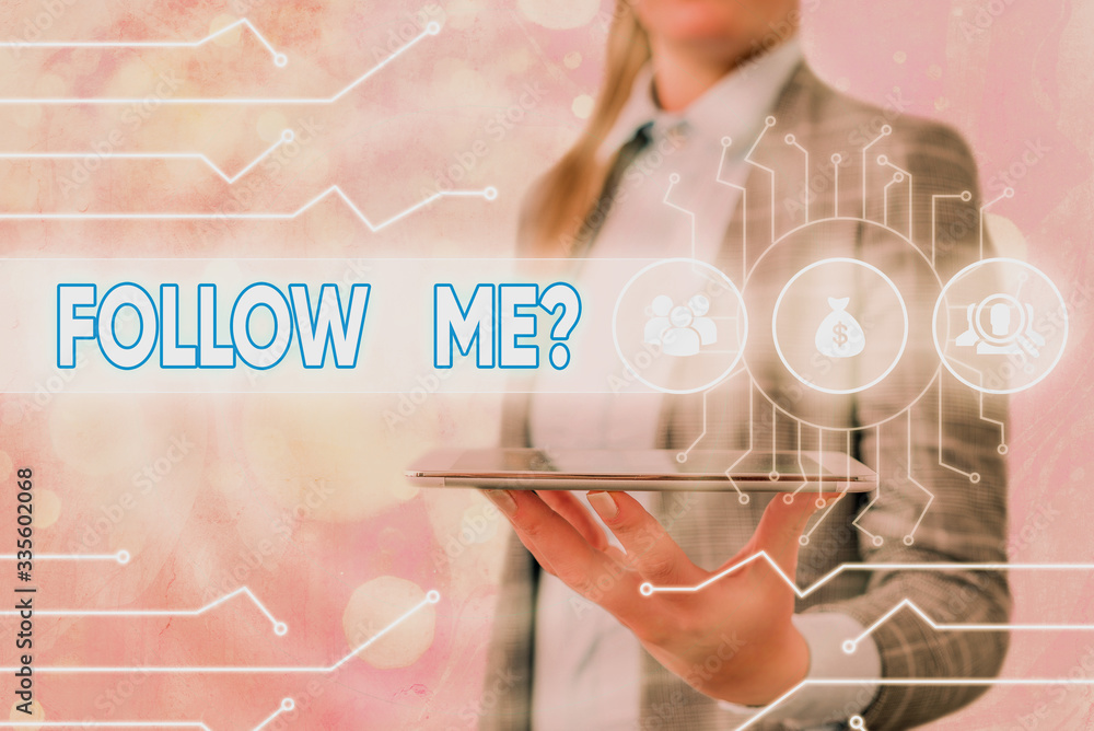 Poster conceptual hand writing showing follow me question. concept meaning go or come after demonstrating o