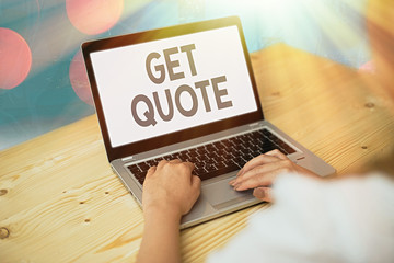 Conceptual hand writing showing Get Quote. Concept meaning the most recent price to which a buyer...