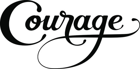 Fototapeta Courage - custom calligraphy text obraz