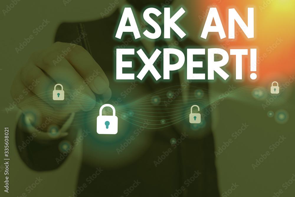 Poster text sign showing ask an expert. business photo text consult someone who has skill about something o
