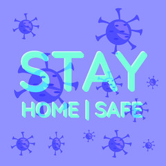 Stay Home | Safe Coronavirus COVID-19