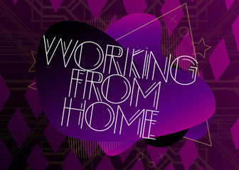 Obraz premium Art Deco Working From Home text. Decorative greeting card, sign with vintage letters.