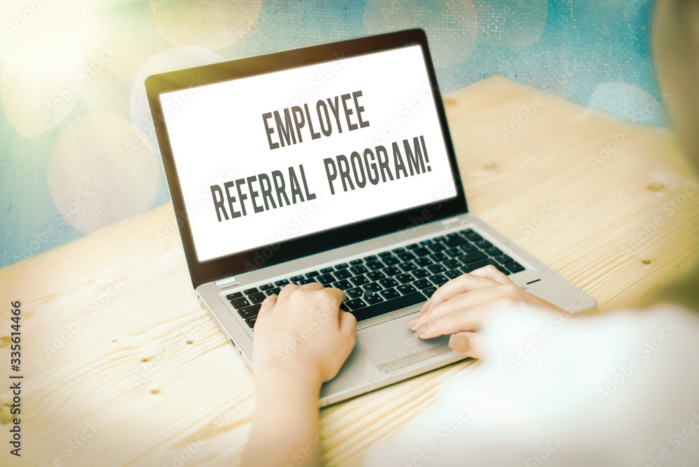 Poster handwriting text employee referral program. conceptual photo internal recruitment method employed by