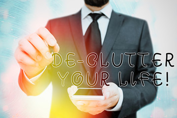 Handwriting text De Clutter Your Life. Conceptual photo remove unnecessary items from untidy or...