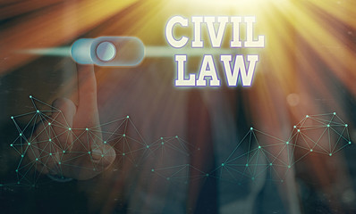 Conceptual hand writing showing Civil Law. Concept meaning Law concerned with private relations...