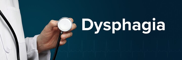Dysphagia. Arzt im Kittel hält Stethoskop. Das Wort Dysphagia steht daneben. Symbol für Medizin,...