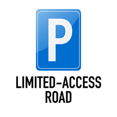 Limited access road Information and Warning Road traffic street sign, vector illustration isolated on white background for learning, education, driving courses, sticker. From collection