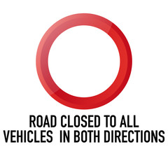 Road closed to all vehicles Information and Warning Road traffic street sign, vector illustration isolated on white background for learning, education, driving courses, sticker. From collection