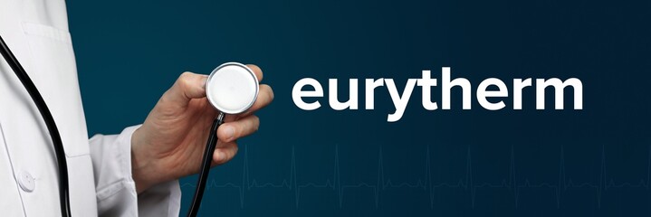 eurytherm. Arzt im Kittel hält Stethoskop. Das Wort eurytherm steht daneben. Symbol für Medizin,...