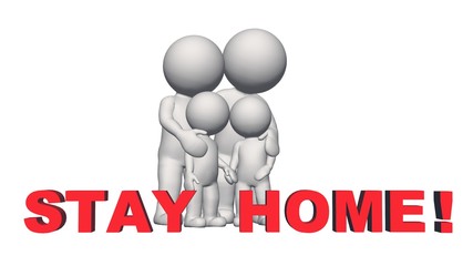 STAY HOME lettering in front of 3D people - little family - 3D illustration