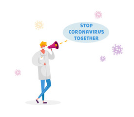 Stop Coronavirus Together Motivation Concept. Doctor Character Wearing White Medical Robe and Facial Protective Mask Yelling to Megaphone Informing People to Stay at Home. Cartoon Vector Illustration