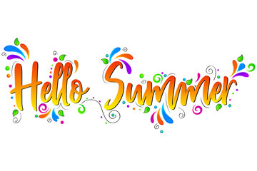 Hello Summer! Colorful Vector lettering isolated illustration on white  background with floral elements. 