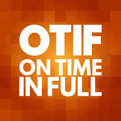 OTIF - On Time In Full acronym, business concept background