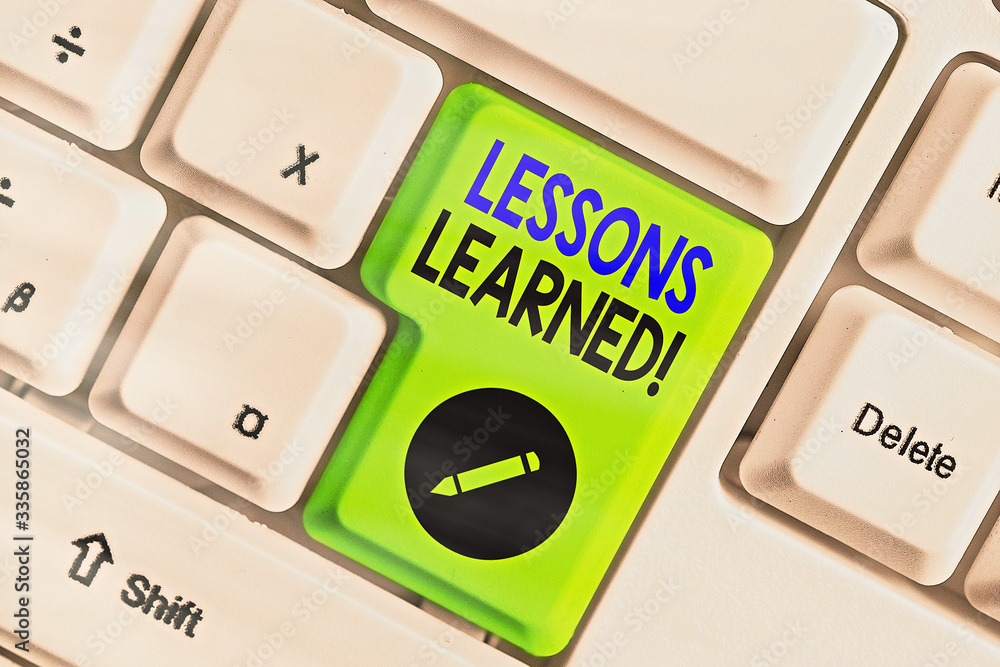 Poster writing note showing lessons learned. business concept for experiences distilled project that should