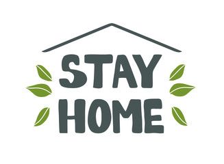 Stay home lettering with roof isolated on white background, doodle and leaves. 