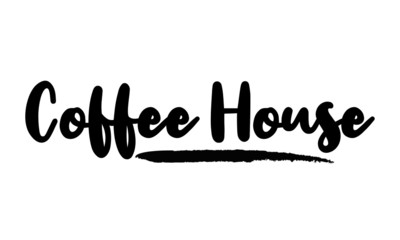 Coffee House - inspirational quote, typography art with brush texture. Black vector phase isolated on white 
background. Lettering for posters, cards design, T-Shirts.