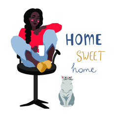 Afro american young woman is sitting on a chair with a mug in her hand and a cat near her. Home sweet home lettering. Concept of self-quarantine 2020 due to pandemic of coronavirus covid-19.
