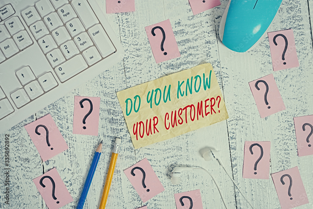 Poster writing note showing do you know your customer question. business concept for service identify clien