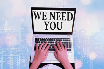 Handwriting text writing We Need You. Conceptual photo asking someone to work together for certain...