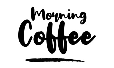 Morning Coffee Modern calligraphy. Handwritten phrase. Inspiration graphic design typography element.
