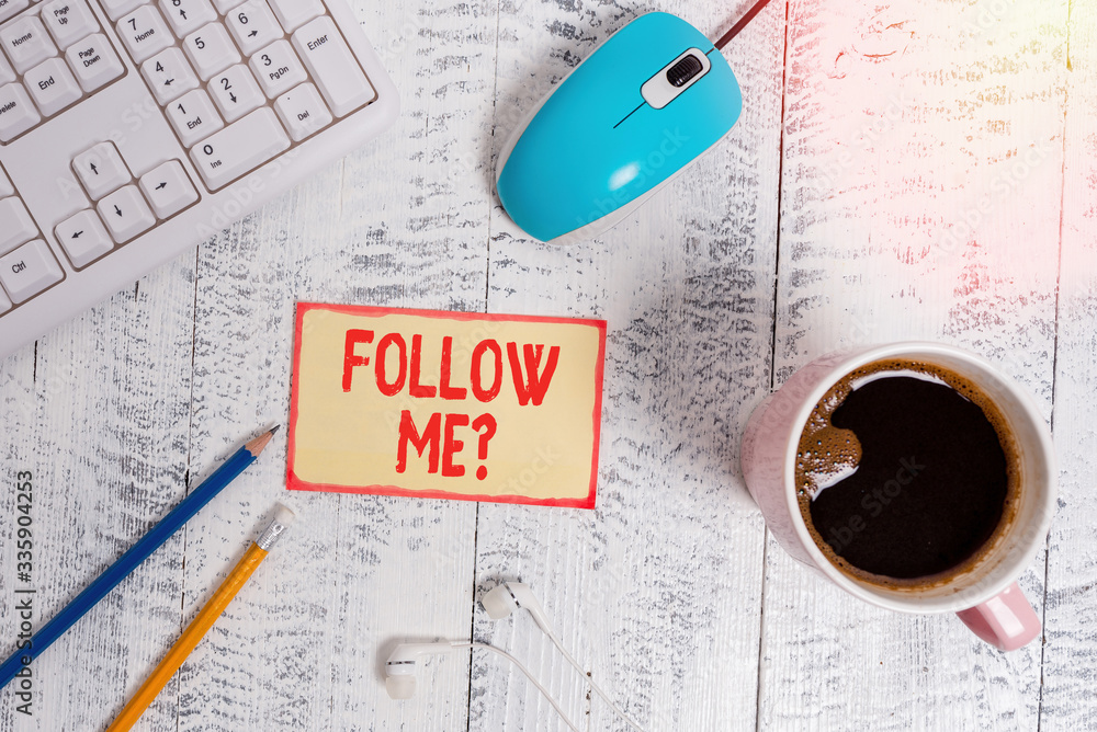 Poster text sign showing follow me question. business photo text go or come after demonstrating or thing pr