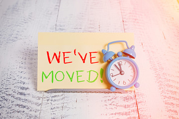 Word writing text We Ve Moved. Business photo showcasing To go from one residence or location to...