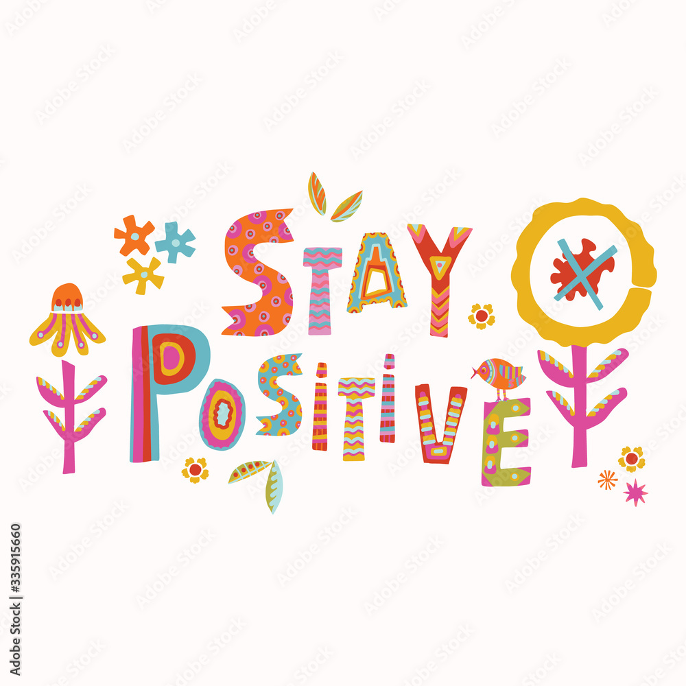 Wall mural stay positive corona virus motivation banner. social media covid 19 seed of hope infographic. stay p