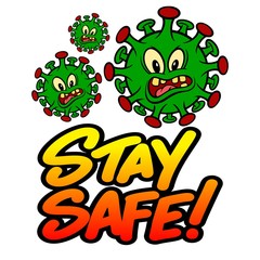 COVID-19 Stay Safe - A cartoon illustration of the Coronavirus with Stay Safe text.