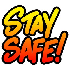 Stay Safe - A cartoon illustration of a handwritten Stay Safe Sign.
