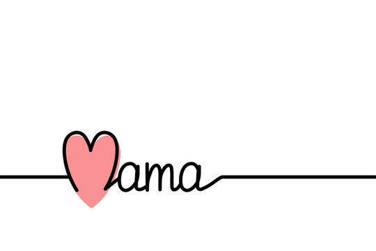Line Banner with Letterign Mama and pink heart for Happy Mother Day on white for design greeting card