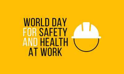 Vector illustration on the theme of World Safety and Health at work Day observed each year on April 28th.