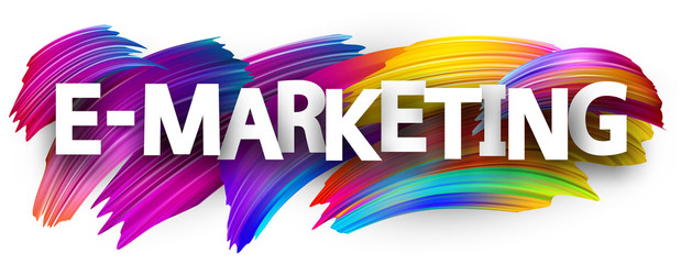 Big white e-marketing sign over brush strokes background.
