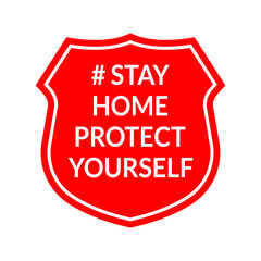 Stay home, protect yourself on English language sign isolated on white background