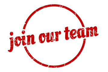 join our team sign. join our team round vintage grunge stamp. join our team