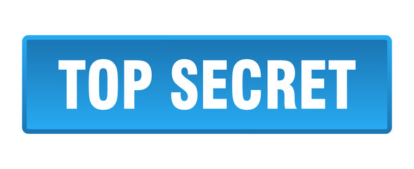 top secret button. top secret square blue push button